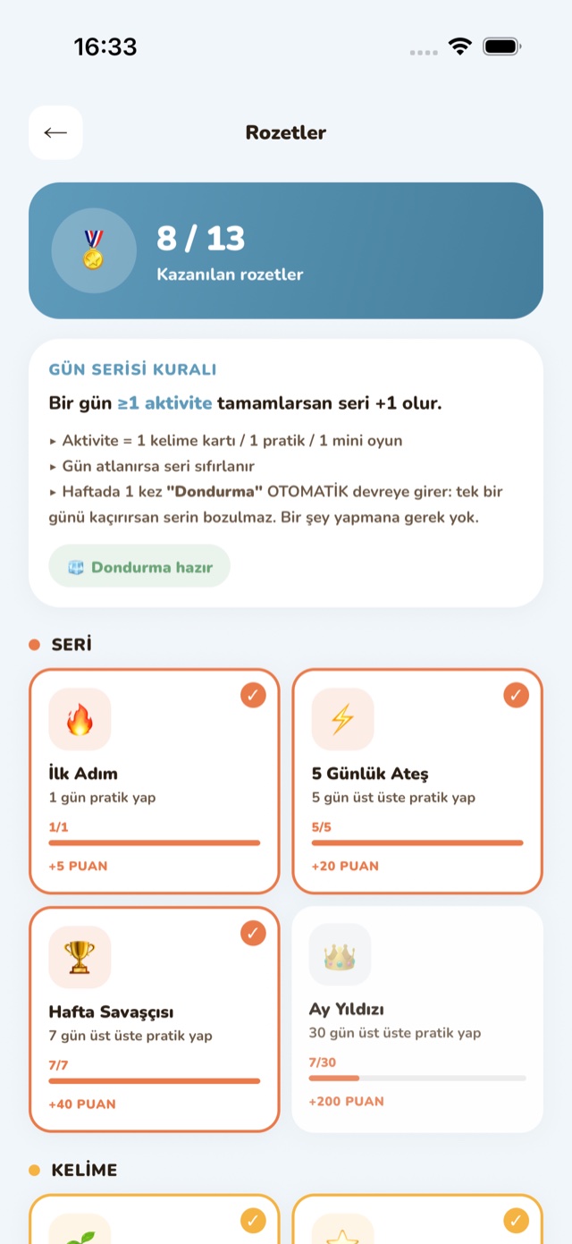 Rozetler ekranı: kazanılan rozetler, gün serisi kuralı ve ilerleme çubukları.